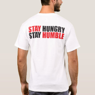 Motivational Words - Stay Hungry, Stay Humble T-Shirt