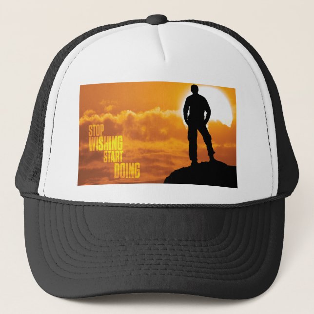 Motivational Words - Stop Wishing, Start Doing. Trucker Hat (Front)