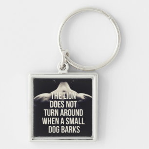 Motivational Words - The Lion Does Not Turn Around Key Ring