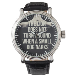 Motivational Words - The Lion Does Not Turn Around Watch