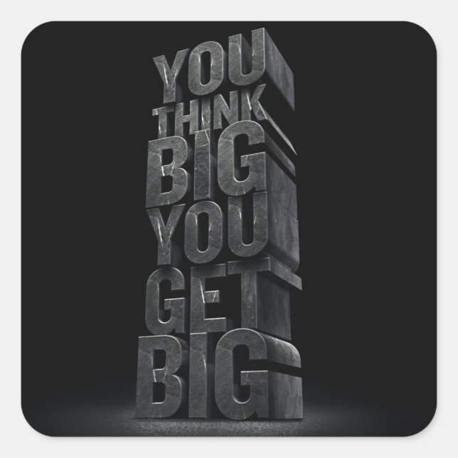 Motivational Words - Think Big, Get Big Square Sticker (Front)