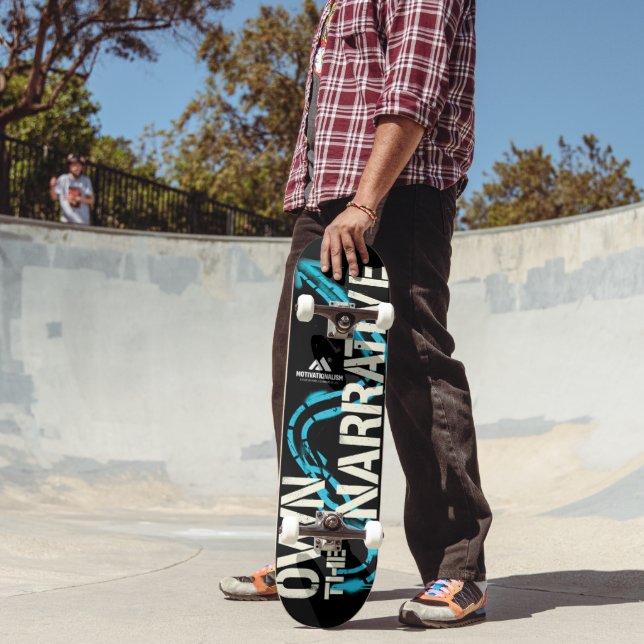 MOTIVATIONALISM© Own The Narrative_ Skateboard (Outdoor 2)
