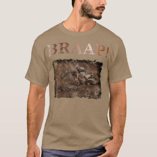 Motocross and Dirt Bike Brap, Braap, Braaaap! Grun T-Shirt
