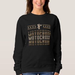 Motocross Bike Motorcycle Biker Dirt Funny Gift Sweatshirt