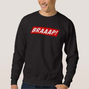 Motocross Braap Motorcycle Bike Racing Sweatshirt