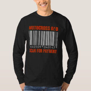 Motocross Dad Scan For Payment T-Shirt