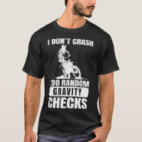 Motocross Dirt Bike Don't Crash I Do Gravity Check