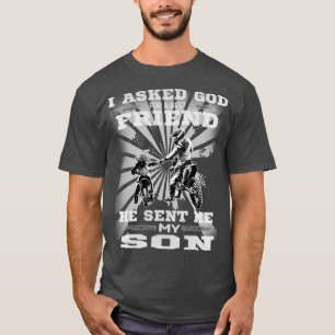 Motocross Father Like Son God Sent My Best Friend T-Shirt