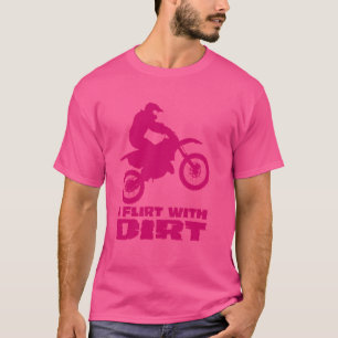 Motocross I Flirt With Dirt Men Women Teens Kids B T-Shirt