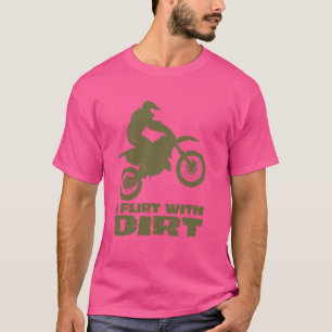 Motocross I Flirt With Dirt Men Women Teens Kids B T-Shirt