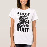 Motocross Little Dirt Never Hurt Dirt Bike MX Raci