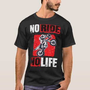 Motocross No Ride No Life Motocross Machines 2 T-Shirt