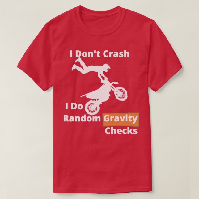 Motocross random gravity checks T-Shirt (Design Front)