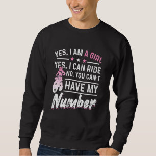 Motocross Yes I Am A Girl Yes I Can Ride Sweatshirt