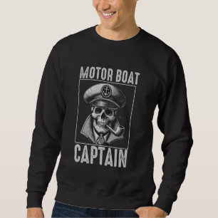 Motor Boat Captain For Boat Owner Captain Boating Sweatshirt