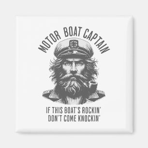 Motor Boat Captain If This Boat's Rockin Don't Com Magnet