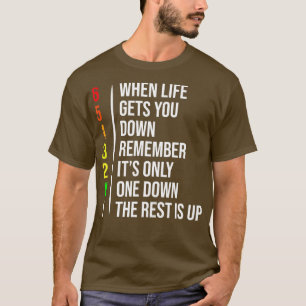 Motorbike Motorcycle Gears  When Life Gets You Dow T-Shirt