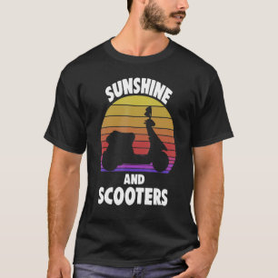 Motorbike Riders Moped Motorcycle Sunshine And Sco T-Shirt