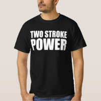 Motorcross Two Stroke Power Dirtbike Rider T-Shirt