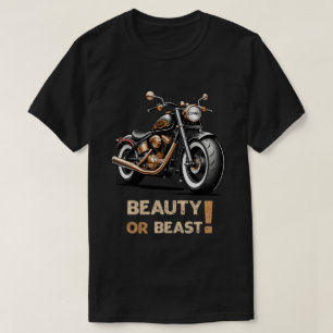 motorcycle beauty or beast T-Shirt