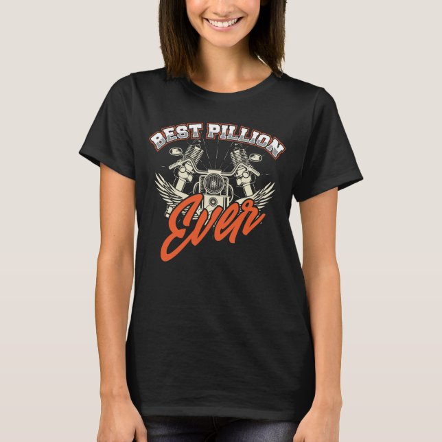 Motorcycle Biker Motorbike Rider Best Pillion Ever T-Shirt (Front)