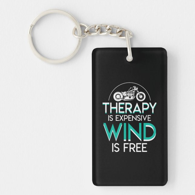 Motorcycle Biker Therapy Expensive Wind Free Key Ring (Front)