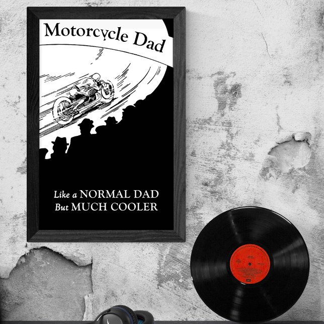Motorcycle Dad like normal dad but much cooler Poster (Creator Uploaded)
