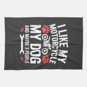 Motorcycle Dog Sarcastic Quote Dog Humour Tea Towel