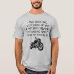 Motorcycle Gift, Motorbike Gift, Motorbike Gifts,  T-Shirt<br><div class="desc">Motorcycle Gift,  Funny Gifts for Biker,  Motorcycling Gifts,  Motorbike Gift for Him,  Men,  Riding My Motorbike</div>