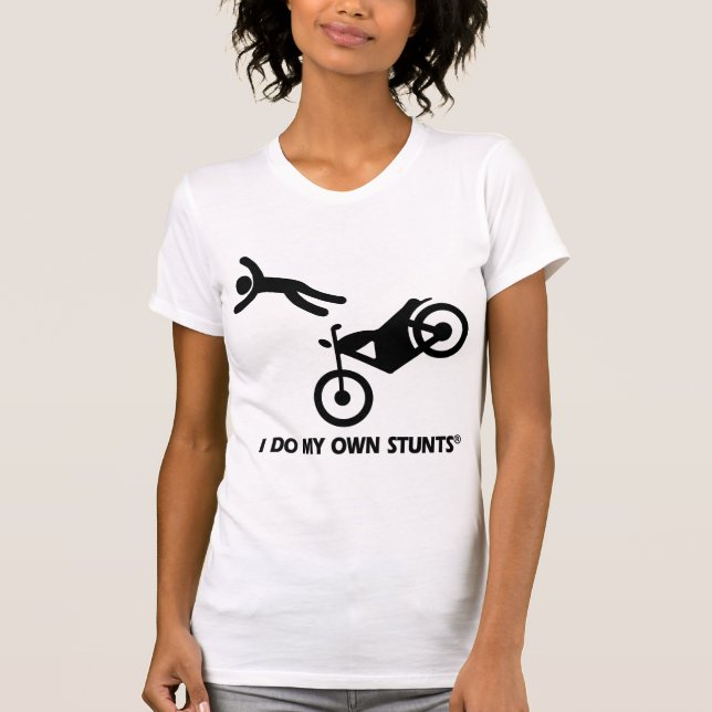Motorcycle My Own Stunts T-Shirt (Front)