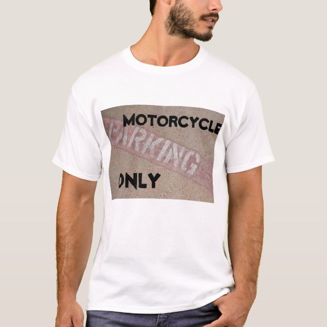 Motorcycle Parking Only T-Shirt (Front)