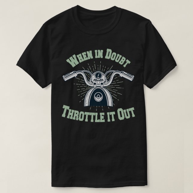 Motorcycle Throttle Saying Biker T-Shirt (Design Front)