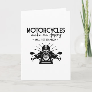 MOTORCYCLES MAKE ME HAPPY CARD