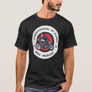 Motorcyclist biker saying Alter Eisenmack T-Shirt