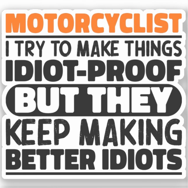 Motorcyclist I Try To Make Things Funny Sayings  (Front)