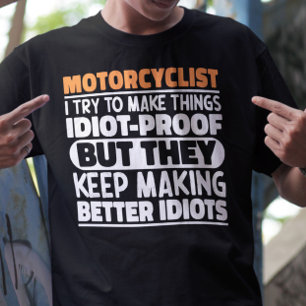 Motorcyclist I Try To Make Things Funny Sayings T-Shirt