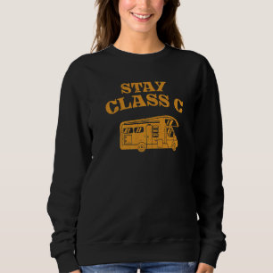 Motorhome Rv Camping Stay Class C Campground Sweatshirt