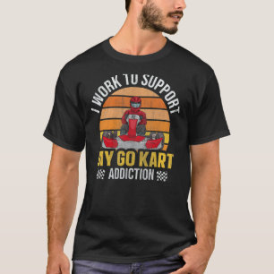 Motorsport Go Kart Racing For A Go Karting Driver T-Shirt