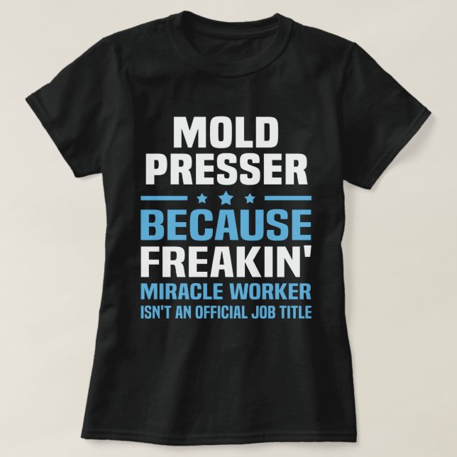 Mould Presser T-Shirt (Design Front)