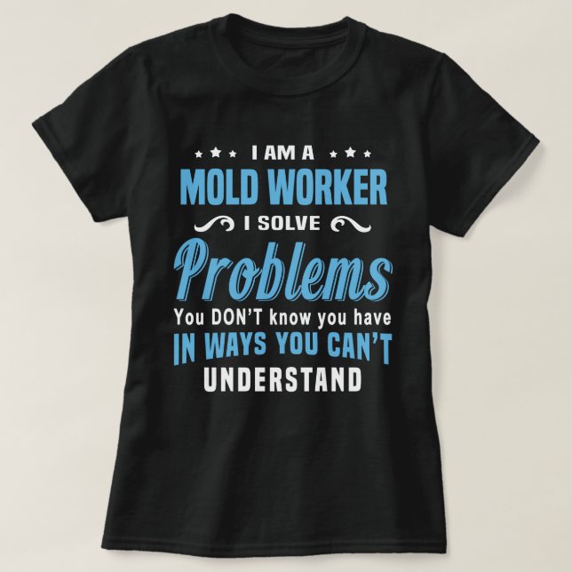 Mould Worker T-Shirt (Design Front)