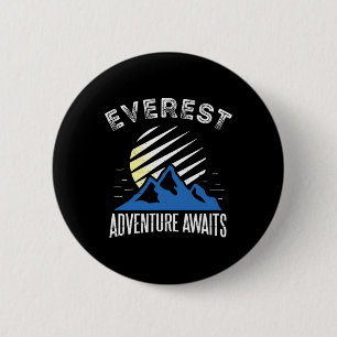 Mount Everest Adventure Awaits Mountain Climbing T 6 Cm Round Badge