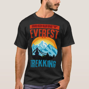 Mount Everest Trekking Mountain Hiker Climb Nepal T-Shirt