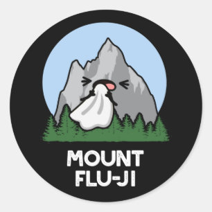 Mount Flu-ji Funny Mountain Pun Dark BG Classic Round Sticker