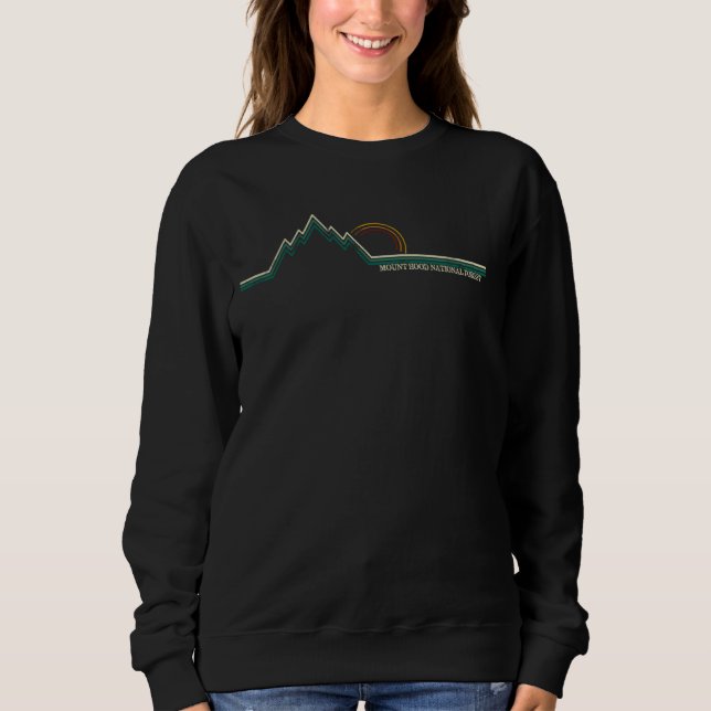 Mount Hood National Forest (Oregon) Sweatshirt (Front)