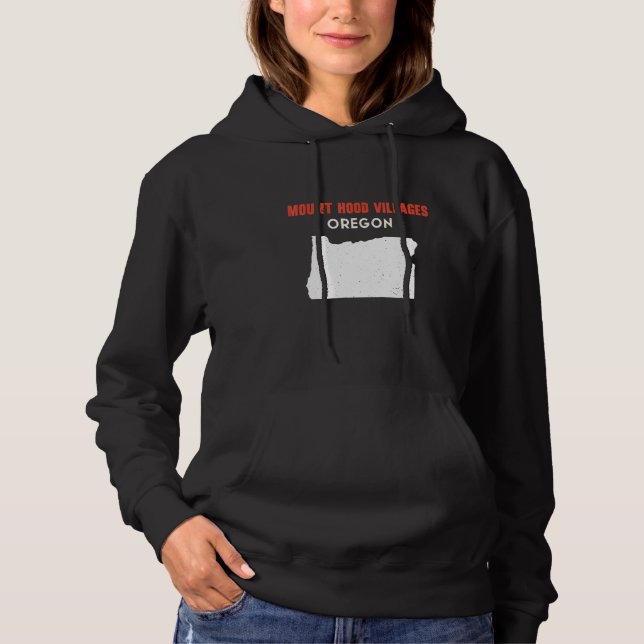 Mount Hood Villages Oregon USA State America Trave Hoodie (Front)