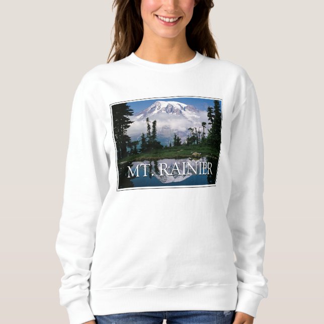 Mount Rainier | Reflection in a Mountain Pond Sweatshirt (Front)