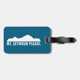 Mount Seymour Please Luggage Tag