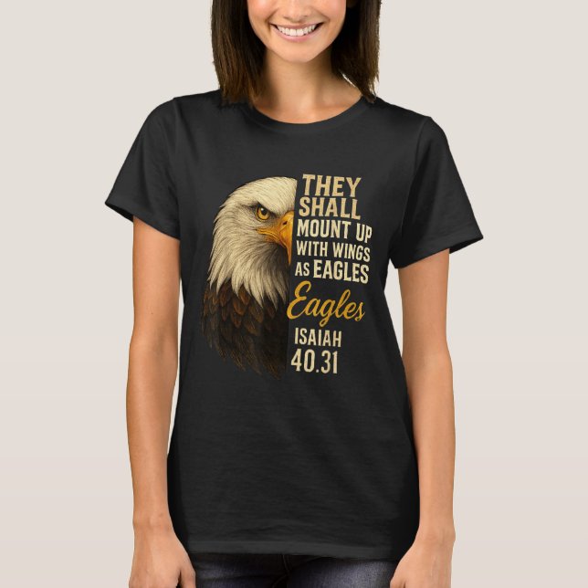 Mount Up Wings As Eagles Isaiah 40_31 Christian Bi T-Shirt (Front)