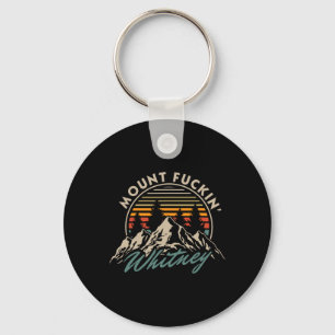 Mount Whitney Funny California Hiking Climbing Key Ring