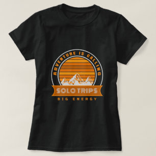 Mountain Adventure Travel Solo female T-Shirt